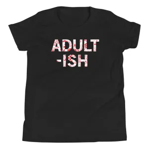 Adult-ish Kid's Youth Tee