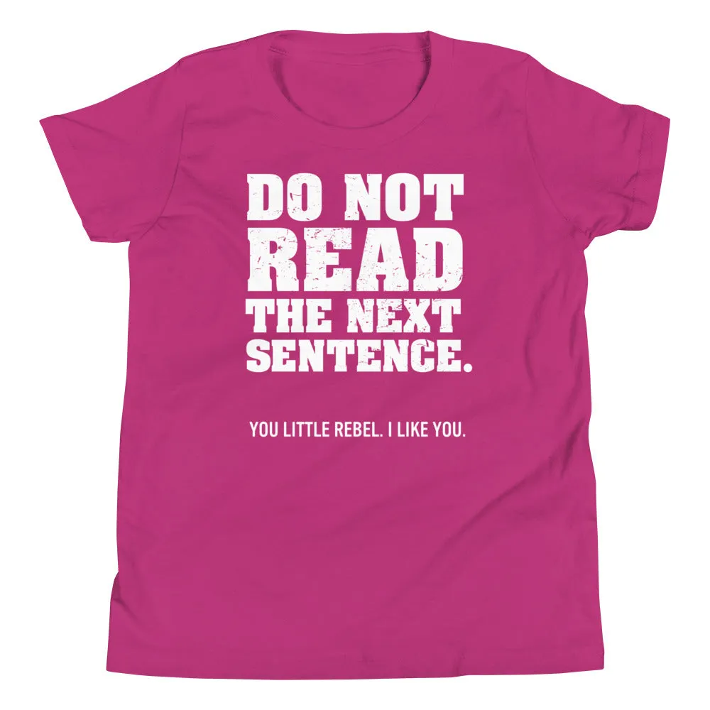 Do Not Read The Next Sentence. Kid's Youth Tee